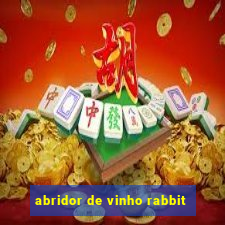 abridor de vinho rabbit